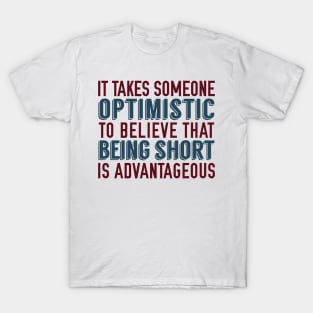 Optimistic Being Short T-Shirt